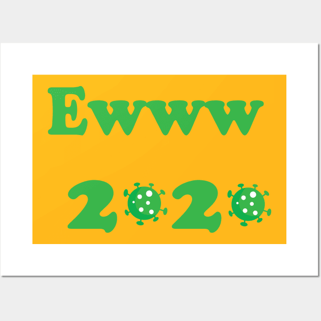 Ewww 2020 Wall Art by JevLavigne